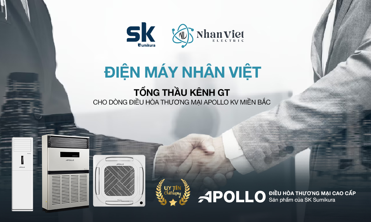 Điện Máy Nhân Việt Là Tổng Thầu Kênh GT Điều Hòa Thương Mại Apollo Khu Vực Miền Bắc - Sự kiện