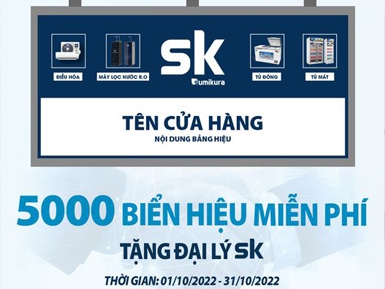 5000 biển hiệu miễn phí tặng đại lý SK Sumikura - Khuyến mãi