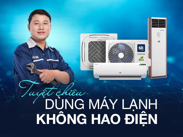 12 bí quyết sử dụng máy lạnh tiết kiệm điện hiệu quả - Tin tức