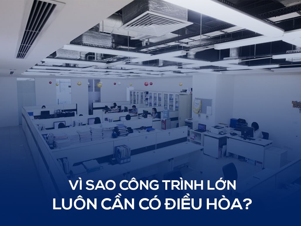 Tư vấn chọn điều hòa âm trần công suất lớn tiết kiệm chi phí - Tin tức