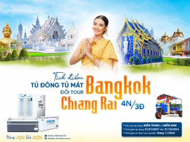 Chương Trình Đổi Tour Thái Lan Ngành Hàng Tủ Đông Tủ Mát - Khuyến mãi
