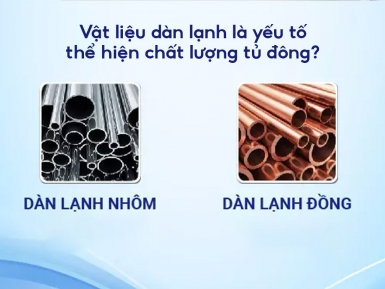 Nên chọn mua tủ đông dàn đồng hay dàn nhôm tốt hơn? - Tin tức