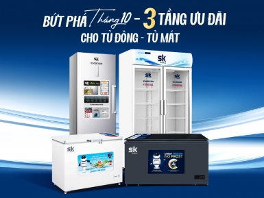 [SK Home] Tủ Đông & Tủ Mát Bứt Phá Doanh Số Tháng 10 Với 3 Tầng Ưu Đãi - Khuyến mãi